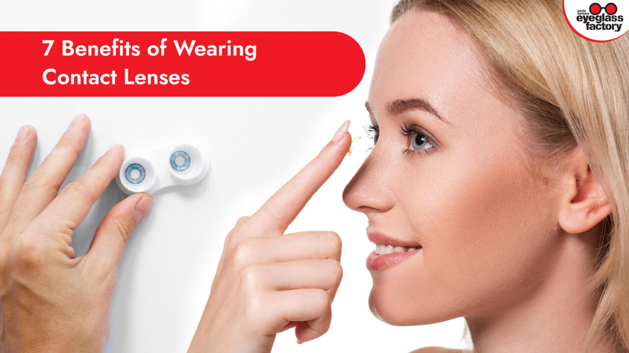 7 Benefits of Wearing Contact Lenses