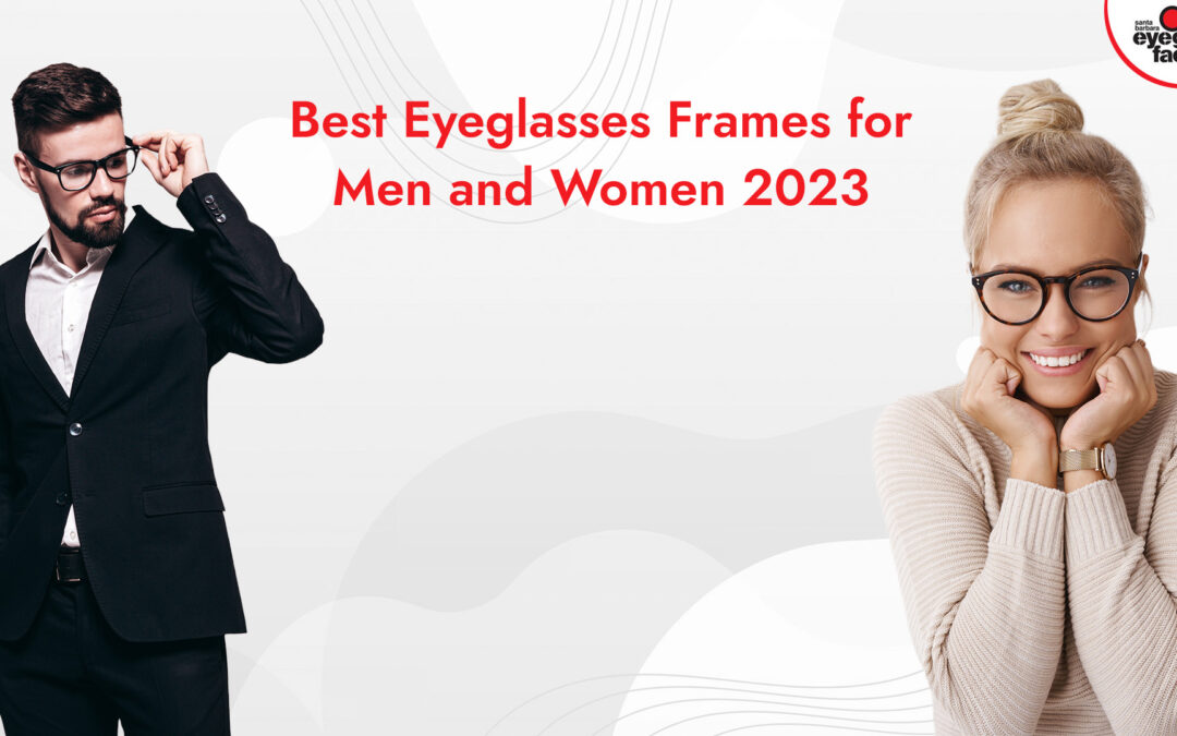 Best Eyeglasses Frames for Men and Women 2023