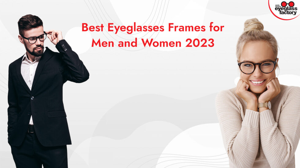 Best Eyeglasses Frames for Men and Women 2023