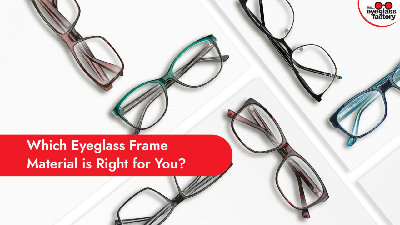 Which Eyeglass Frame Material is Right for You?