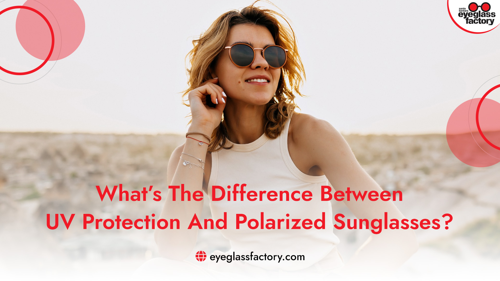 Difference Between UV Protection And Polarized Sunglasses