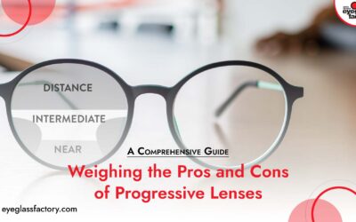 Weighing the Pros and Cons of Progressive Lenses: A Comprehensive Guide