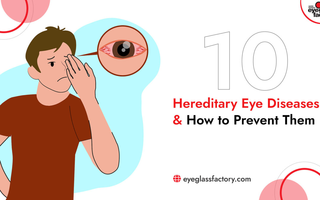 10 Hereditary Eye Diseases & How to Prevent Them