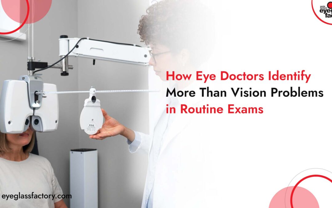How Eye Doctors Identify More Than Vision Problems in Routine Exams