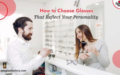 How to Choose Glasses That Reflect Your Personality